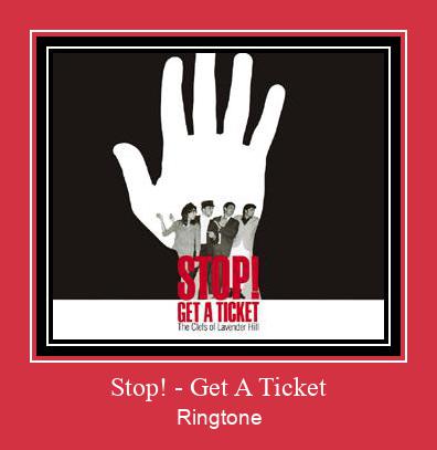 Stop! - Get A Ticket Ringtone Download Proste.