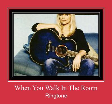 When You Walk In The Room Ringtone Download Proste.