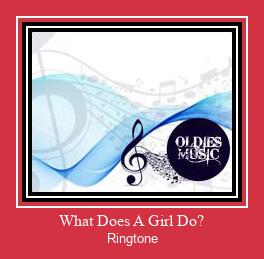 What Does A Girl Do? Ringtone Download Free