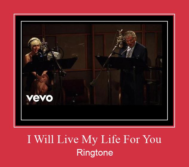 I Will Live My Life For You रिंगटोन मुफ्त डाउनलोड करें