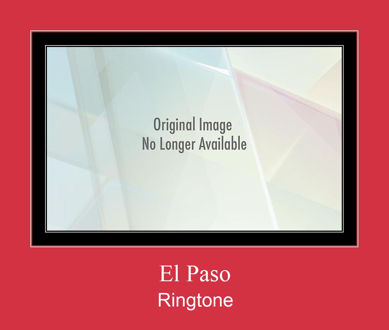 El Paso Ringtone allalaadimine tasuta
