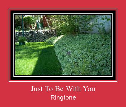 Just To Be With You Ringtone atsisiųsti nemokamai
