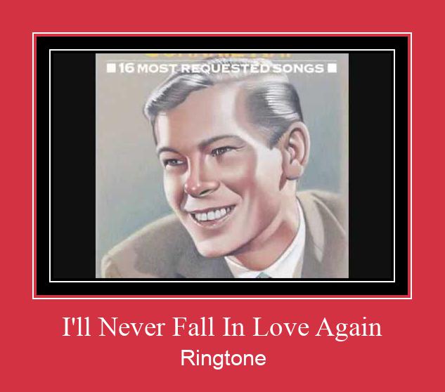 I'll Never Fall In Love Again 벨소리 다운로드 무료