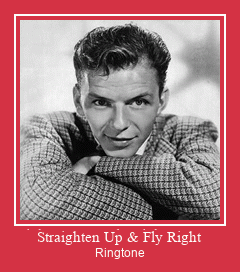 Straighten Up & Fly Right रिंगटोन मुफ्त डाउनलोड करें