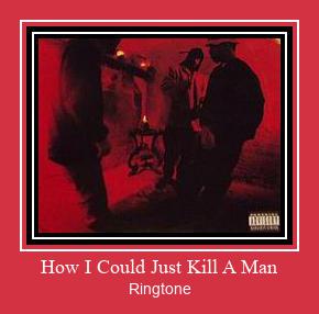 How I Could Just Kill A Man Suoneria Download gratuito.