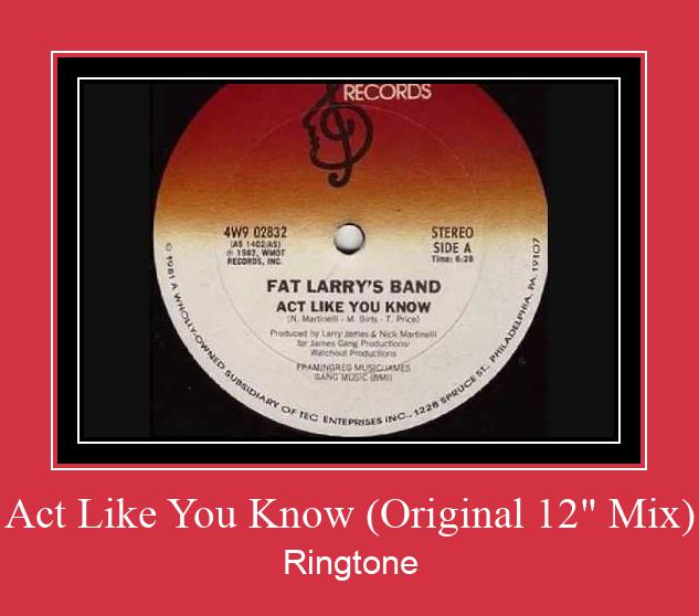 Act Like You Know (Original 12' Mix) Ringtone atsisiųsti nemokamai