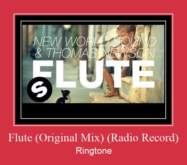 Flute (Original Mix) (Radio Record) ರಿಂಗ್ಟೋನ್ ಡೌನ್ಲೋಡ್ ಉಚಿತ