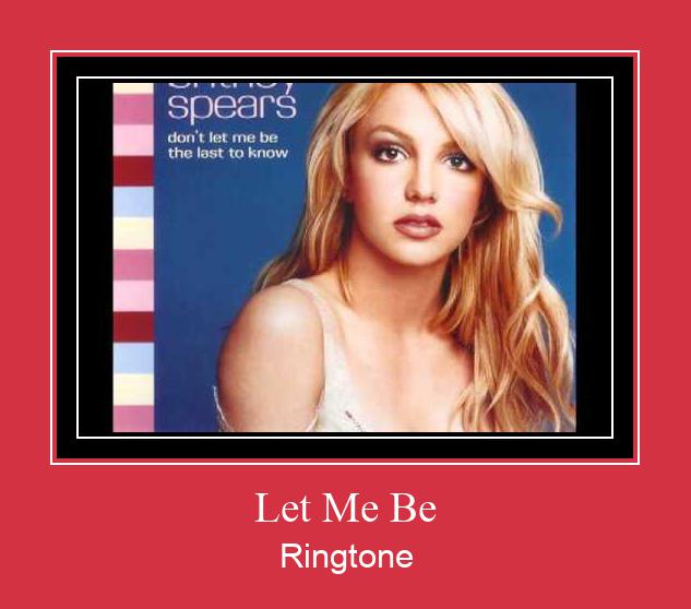 Let Me Be Téléchargement de sonnerie GRATUIT