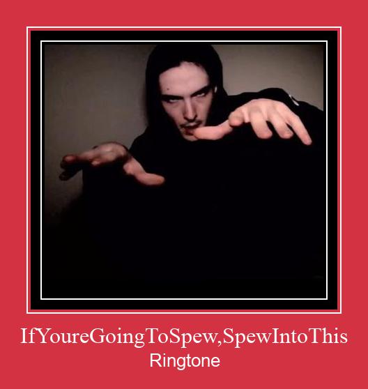 IfYoureGoingToSpew,SpewIntoThis Vyzvánění ke stažení zdarma