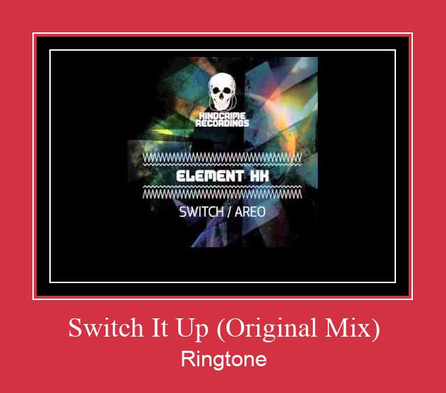 Switch It Up (Original Mix) ดาวน์โหลดริงโทนฟรี