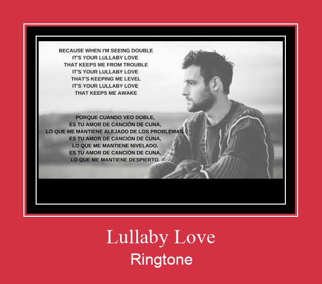 Lullaby Love రింగ్టోన్ ఉచితంగా డౌన్లోడ్ చేసుకోండి