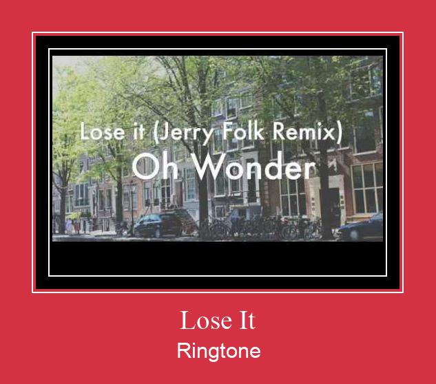 Lose It Ringtone atsisiųsti nemokamai