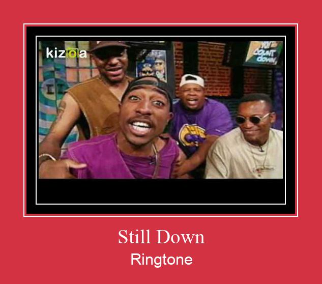 Still Down Ringtone Download pulsuz