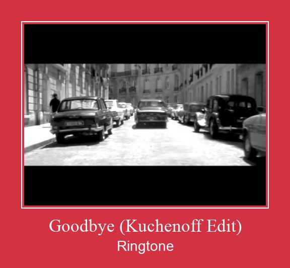 Goodbye (Kuchenoff Edit) ರಿಂಗ್ಟೋನ್ ಡೌನ್ಲೋಡ್ ಉಚಿತ