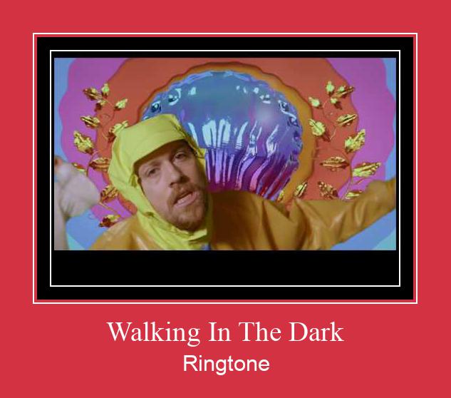 Walking In The Dark రింగ్టోన్ ఉచితంగా డౌన్లోడ్ చేసుకోండి