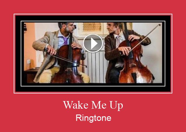 Wake Me Up Ringtone atsisiųsti nemokamai