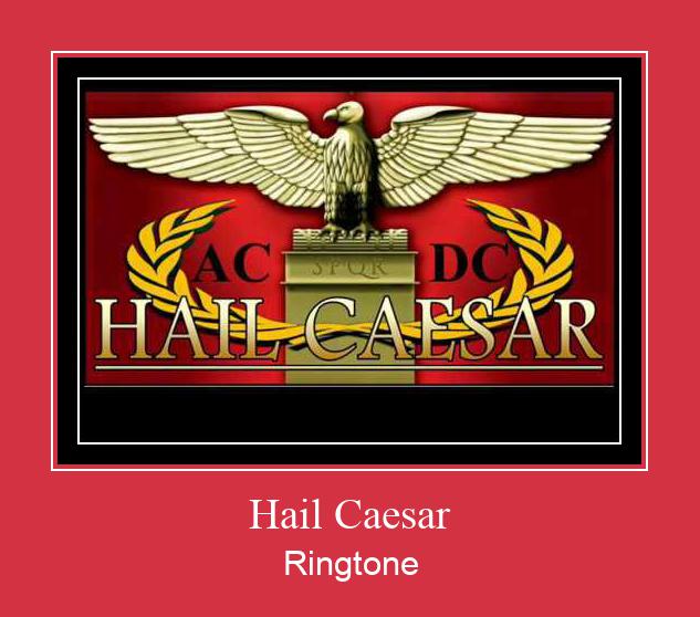 Hail Caesar रिंगटोन मुफ्त डाउनलोड करें