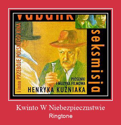 Kwinto W Niebezpiecznstwie Ringtone تنزيل مجاني