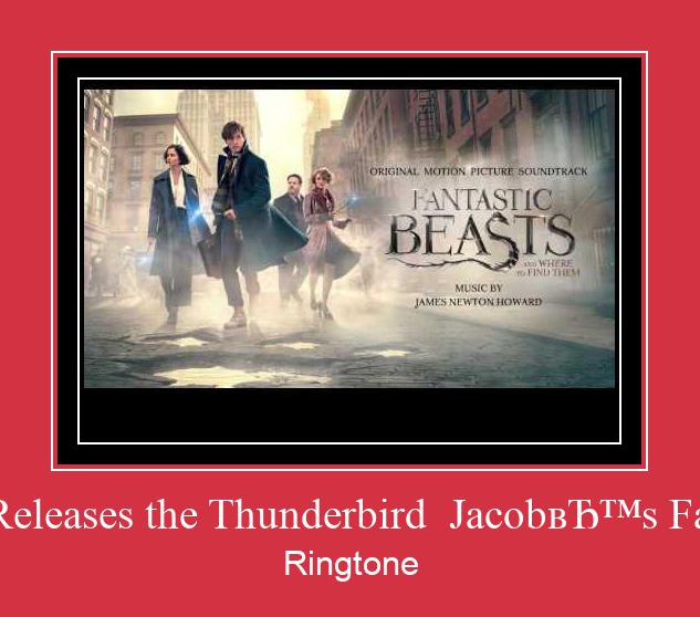 Newt Releases The Thunderbird  Jacob’s Farewell Ringtone Last ned gratis