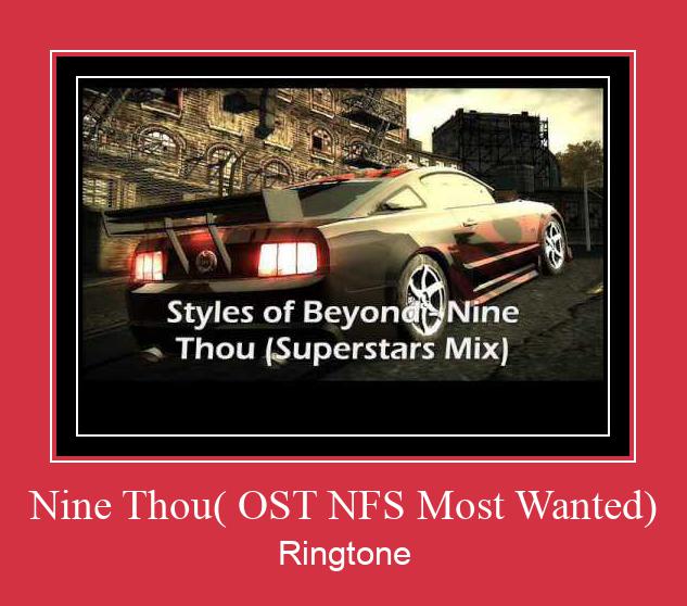 Nine Thou( OST NFS Most Wanted) Ringtone Download Free