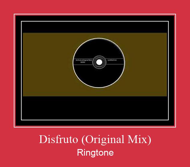 Disfruto (Original Mix) Рингтон Скачать бесплатно