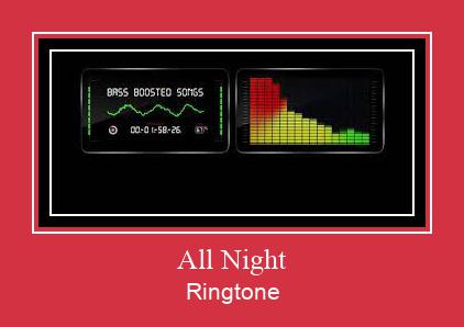 All Night Ringtone Download Free