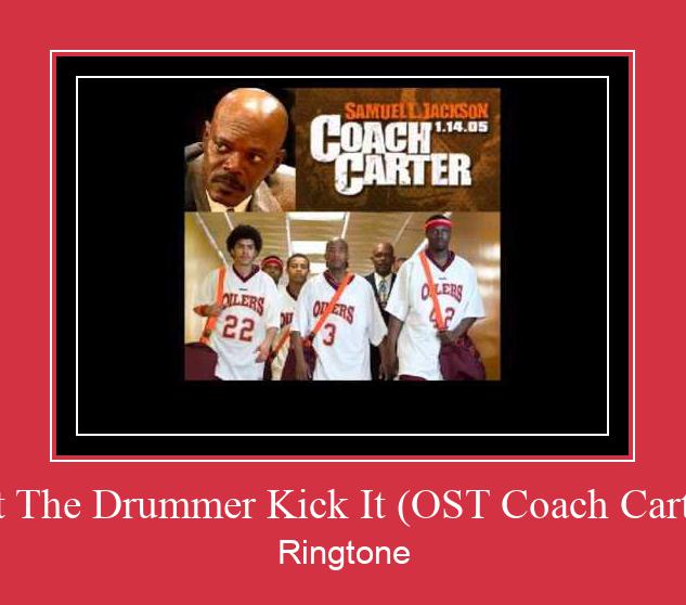 Let The Drummer Kick It (OST Coach Carter) Ringtone Lataa ilmaiseksi