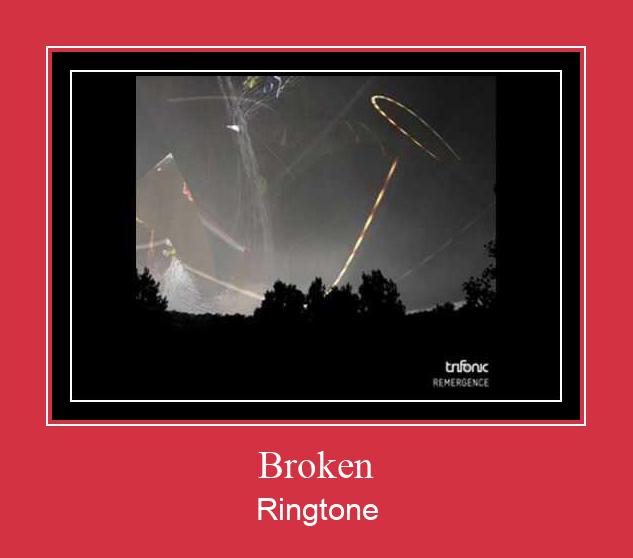 Broken ರಿಂಗ್ಟೋನ್ ಡೌನ್ಲೋಡ್ ಉಚಿತ