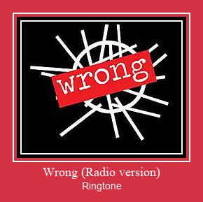 Wrong (Radio Version) Ringtone Download Free