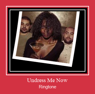 Undress Me Now Ringtone Download Free