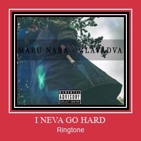 I NEVA GO HARD Vyzvánění ke stažení zdarma