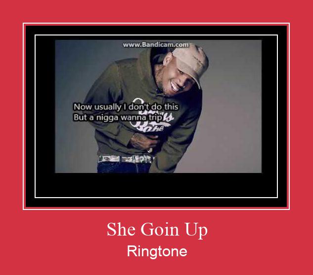 She Goin Up Ringtone atsisiųsti nemokamai