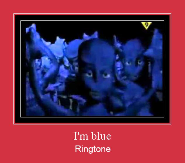 I'm Blue ดาวน์โหลดริงโทนฟรี