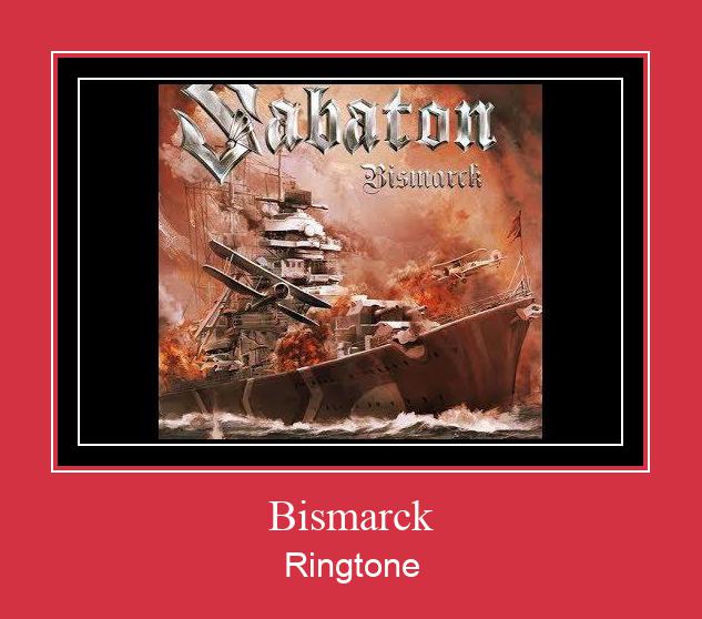 Bismarck Ringtone allalaadimine tasuta
