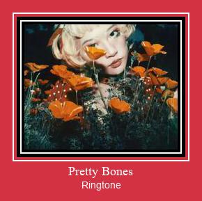 Pretty Bones Ringtone Muat turun percuma.