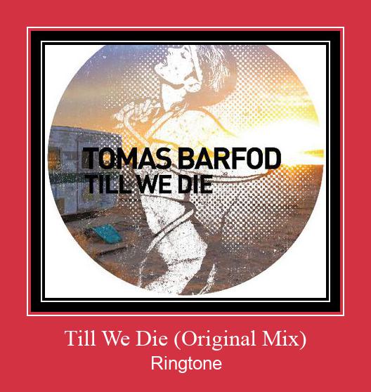 Till We Die (Original Mix) Ringtone Download Besplatno