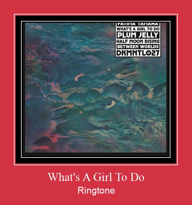 What's A Girl To Do Ringtone atsisiųsti nemokamai