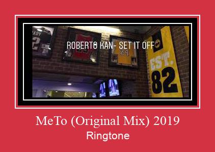 MeTo (Original Mix) 2019 ringtone دانلود رایگان