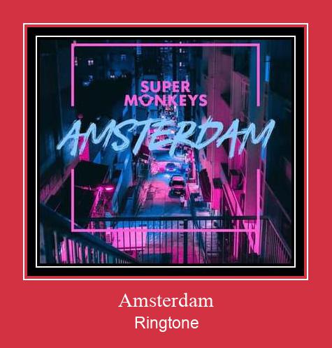 Amsterdam రింగ్టోన్ ఉచితంగా డౌన్లోడ్ చేసుకోండి