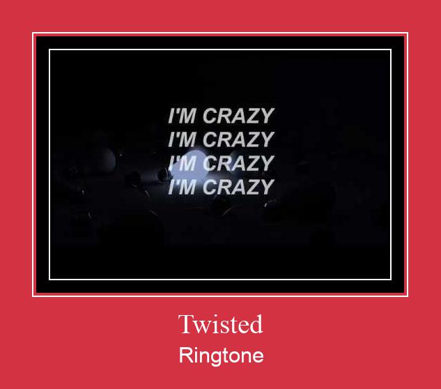 Twisted Ringtone download gratis