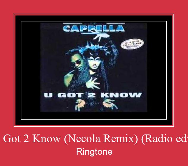 U Got 2 Know (Necola Remix) (Radio Edit) Nada Dering Unduh gratis