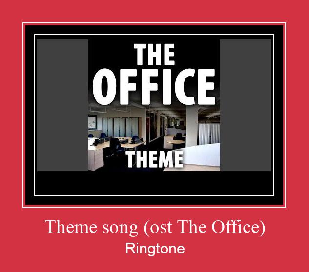Theme Song (ost The Office) రింగ్టోన్ ఉచితంగా డౌన్లోడ్ చేసుకోండి