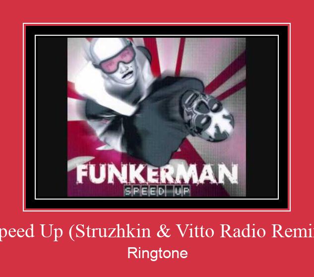 Speed Up (Struzhkin & Vitto Radio Remix) రింగ్టోన్ ఉచితంగా డౌన్లోడ్ చేసుకోండి