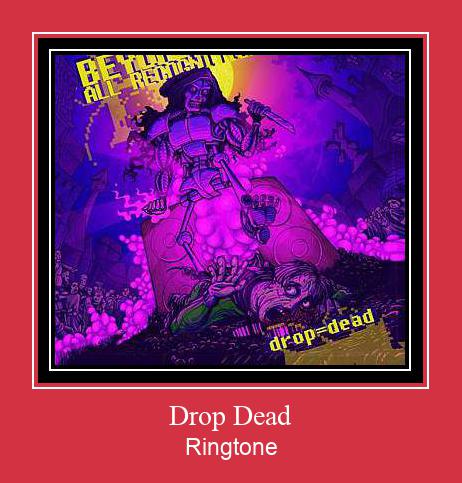 Drop Dead Nhạc chuông tải miễn phí