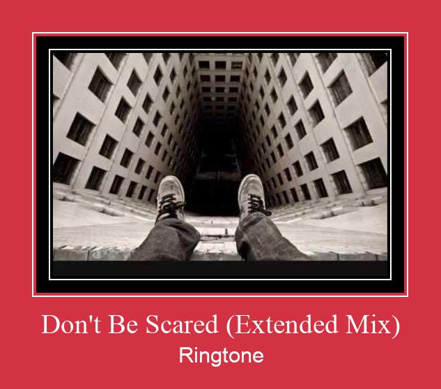 Don't Be Scared (Extended Mix) 벨소리 다운로드 무료