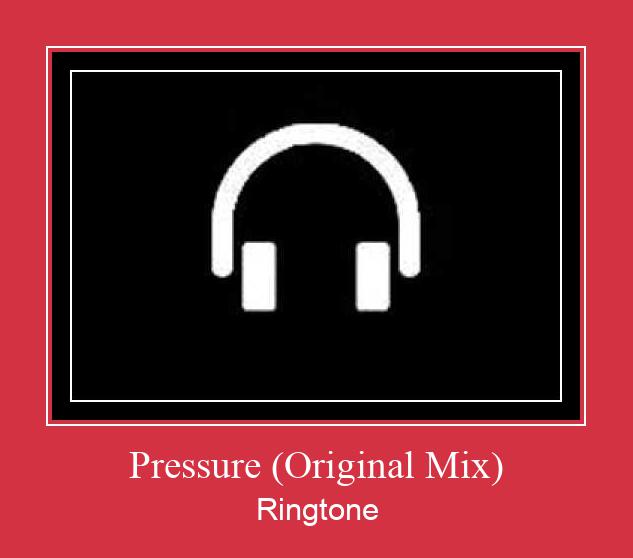 Pressure (Original Mix) Nada Dering Unduh gratis