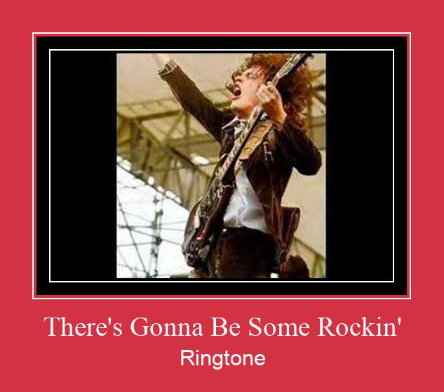There's Gonna Be Some Rockin' Ringtone Download Proste.