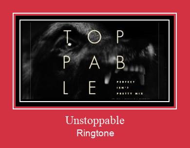 Unstoppable Ringtone Descărcați gratuit