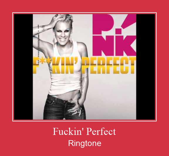 Fuckin' Perfect 벨소리 다운로드 무료