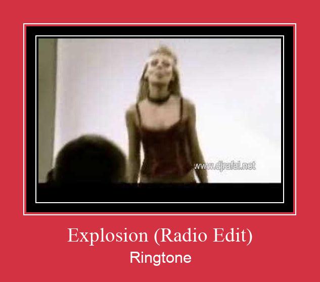 Explosion (Radio Edit) ரிங்டோன் பதிவிறக்க இலவச